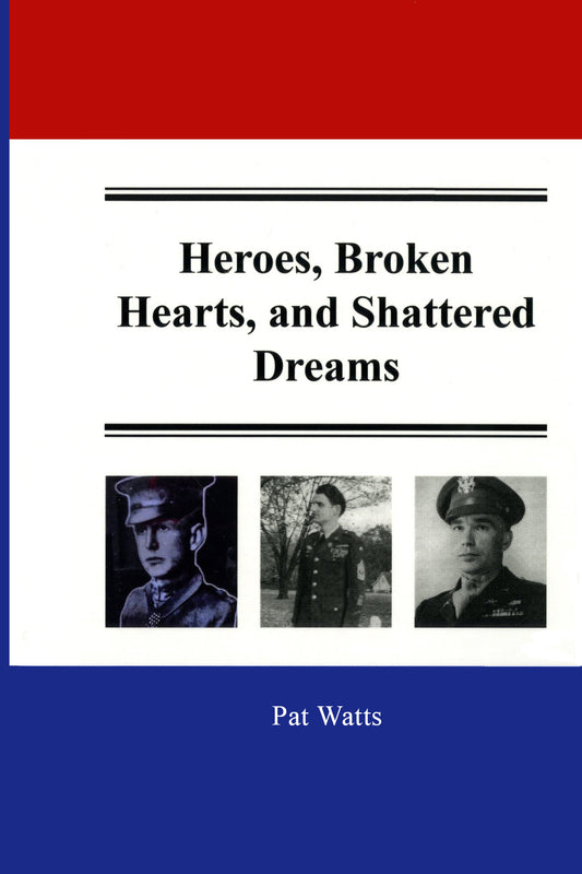 Heroes, Broken Hearts, and Shattered Dreams