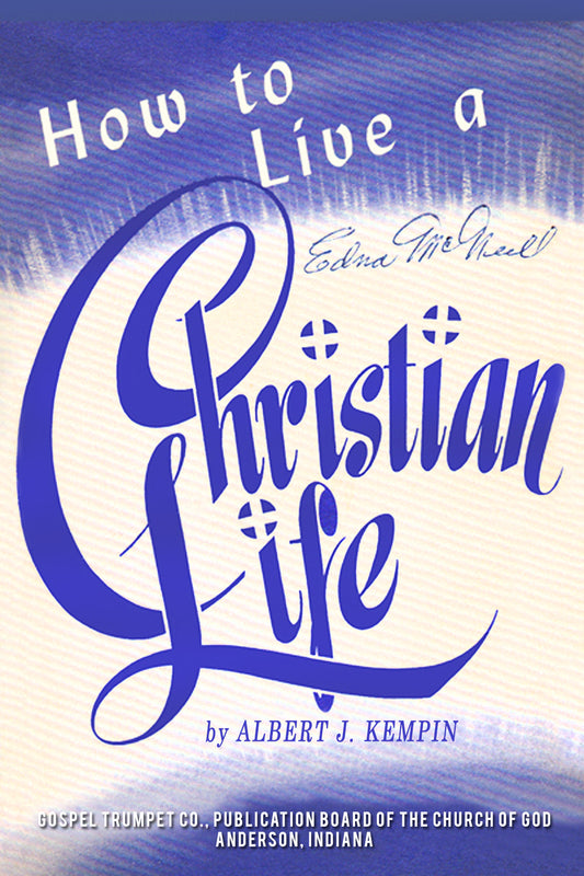 How to Live a Christian Life (Helps for Converts)