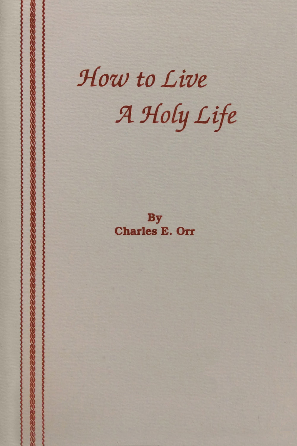 How To Live A Holy Life