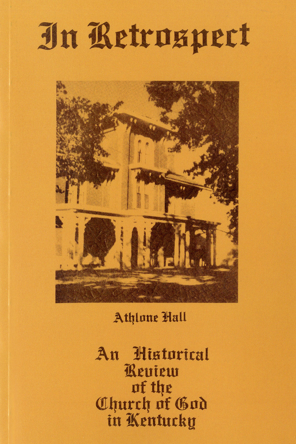 In Retrospect: An Historical Review of the Church of God in Kentucky