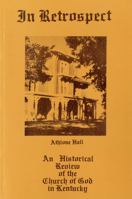 In Retrospect: An Historical Review of the Church of God in Kentucky