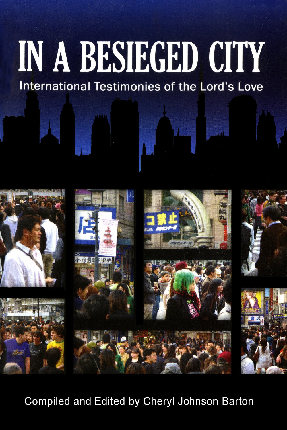 In a Besieged City: International Testimonies of the Lord's Love