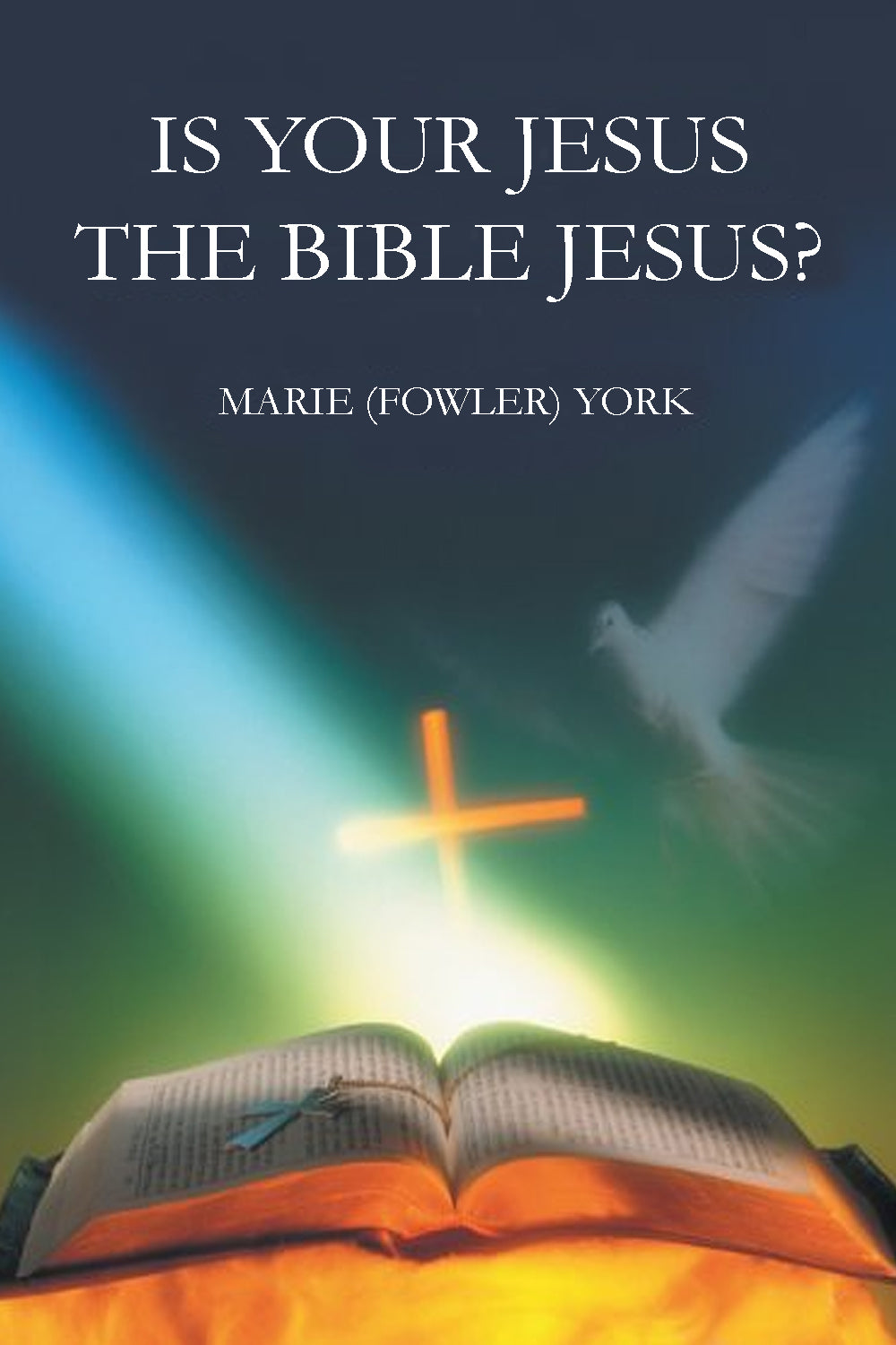Is Your Jesus the Bible Jesus?