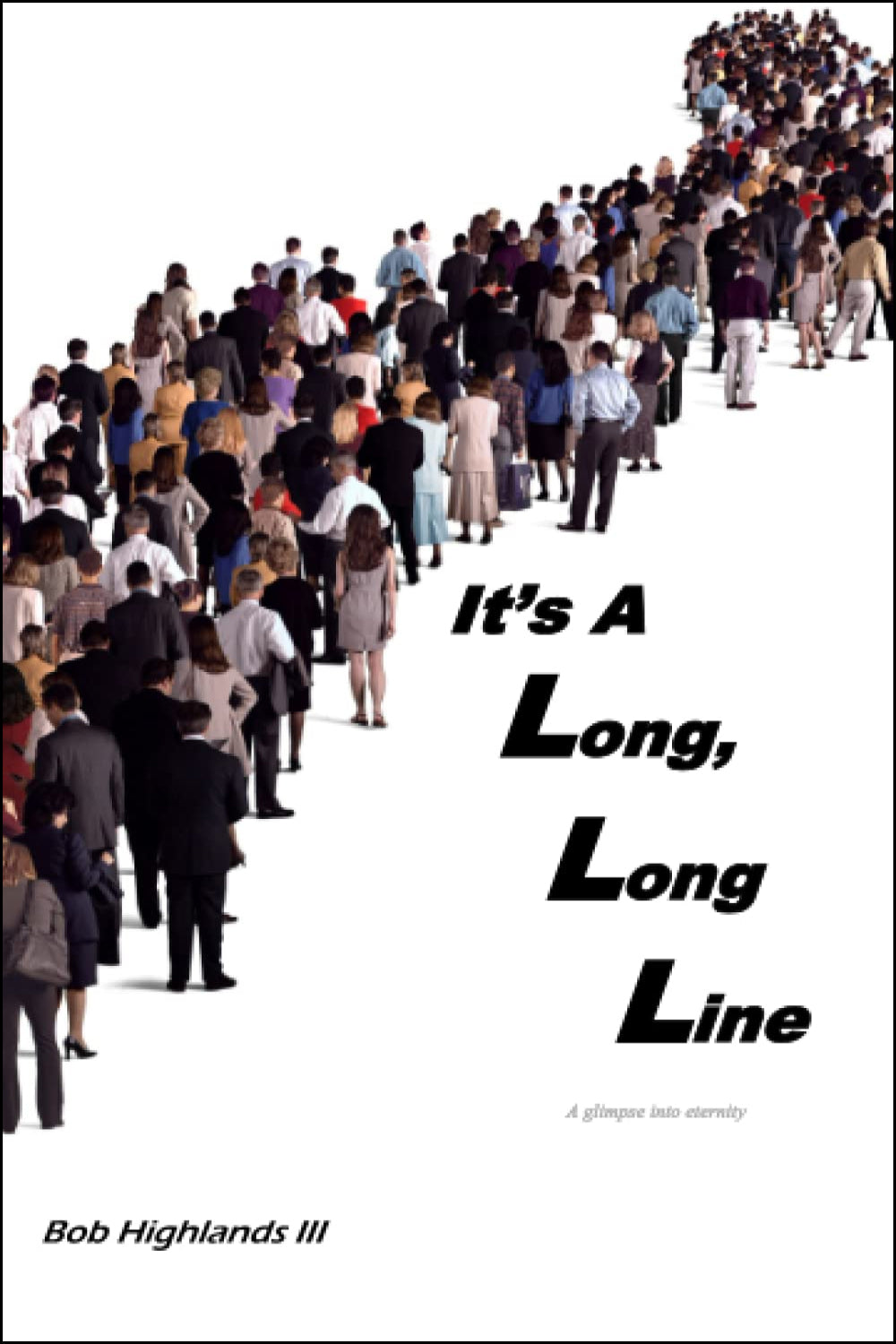 It's A Long, Long Line: A Glimpse Into Eternity