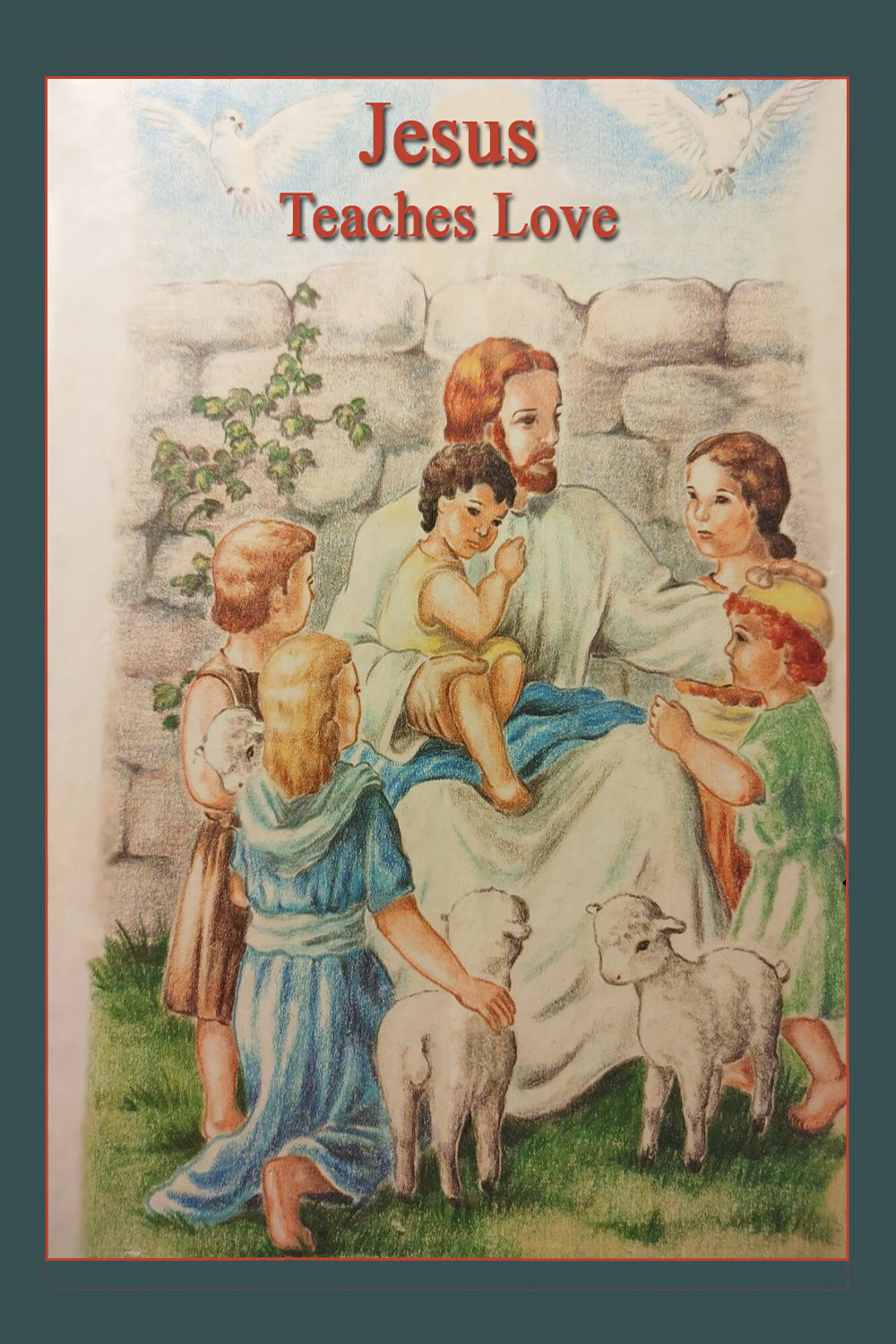 Jesus Teaches Love