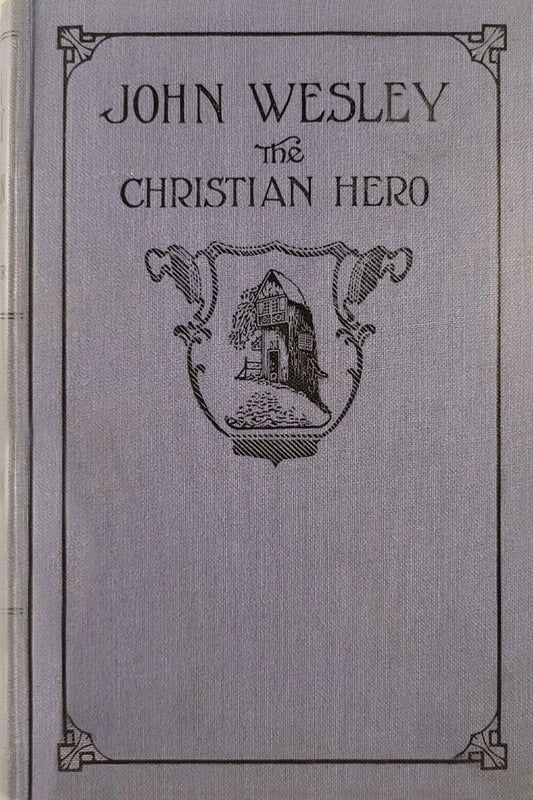 John Wesley The Christian Hero