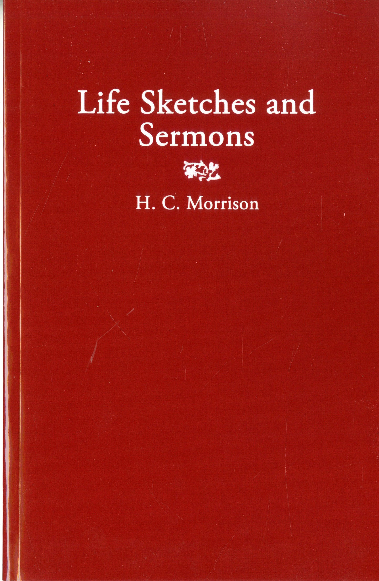 Life Sketches and Sermons