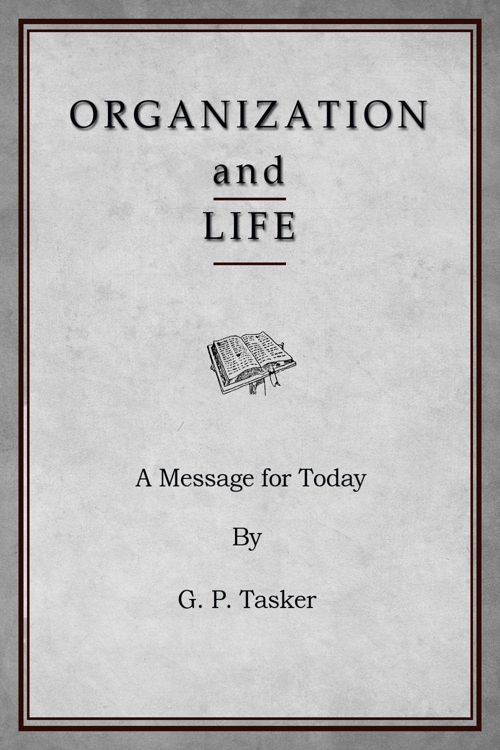 ORGANIZATION and LIFE