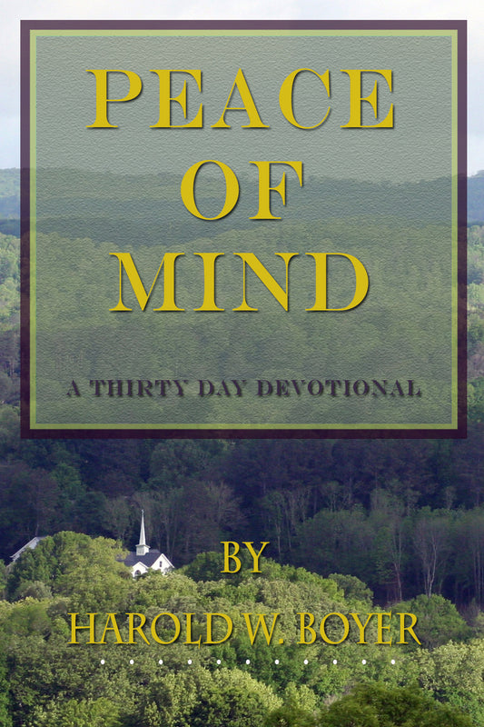 Peace of Mind. A Thirty Day Devotional.