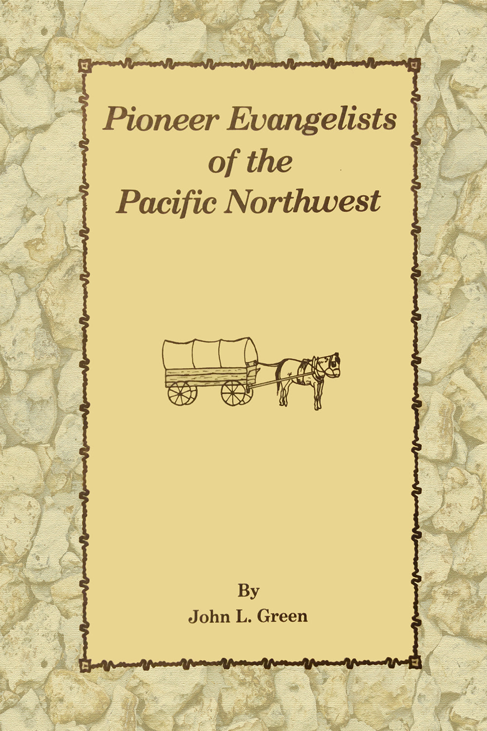 Pioneer Evangelists  Of the  Pacific Northwest
