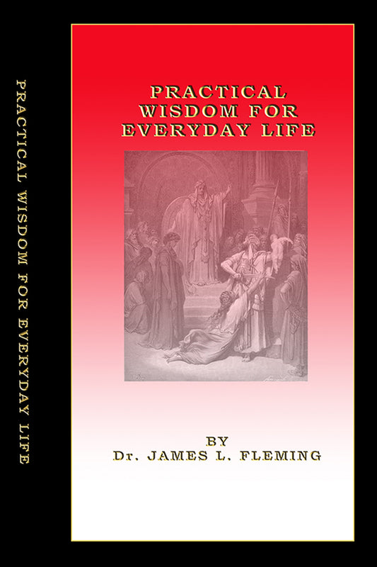 Practical Wisdom for Everyday Living - A Study of James