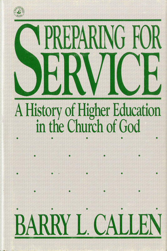 Preparing for Service: A History of Higher Education in the Church of God
