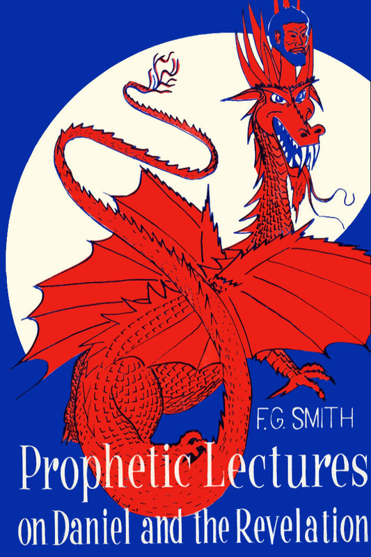 Prophetic Lectures on Daniel and the Revelation