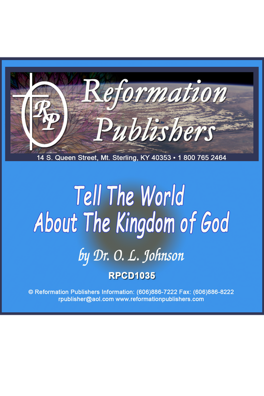 Tell The World About The Kingdom Of God