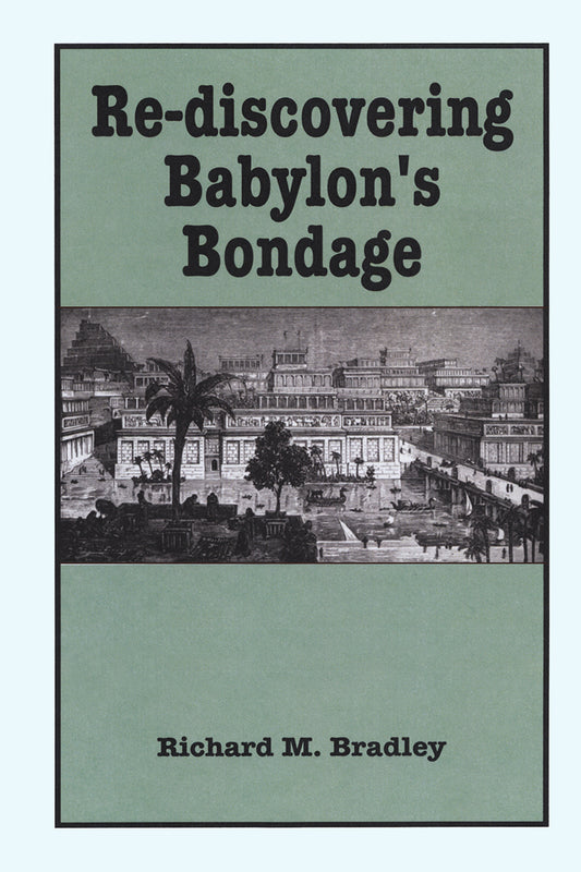 Re-discovering  Babylon’s  Bondage