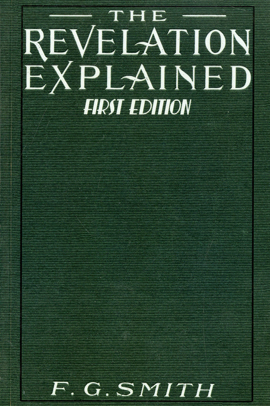 The Revelation Explained [First Edition]