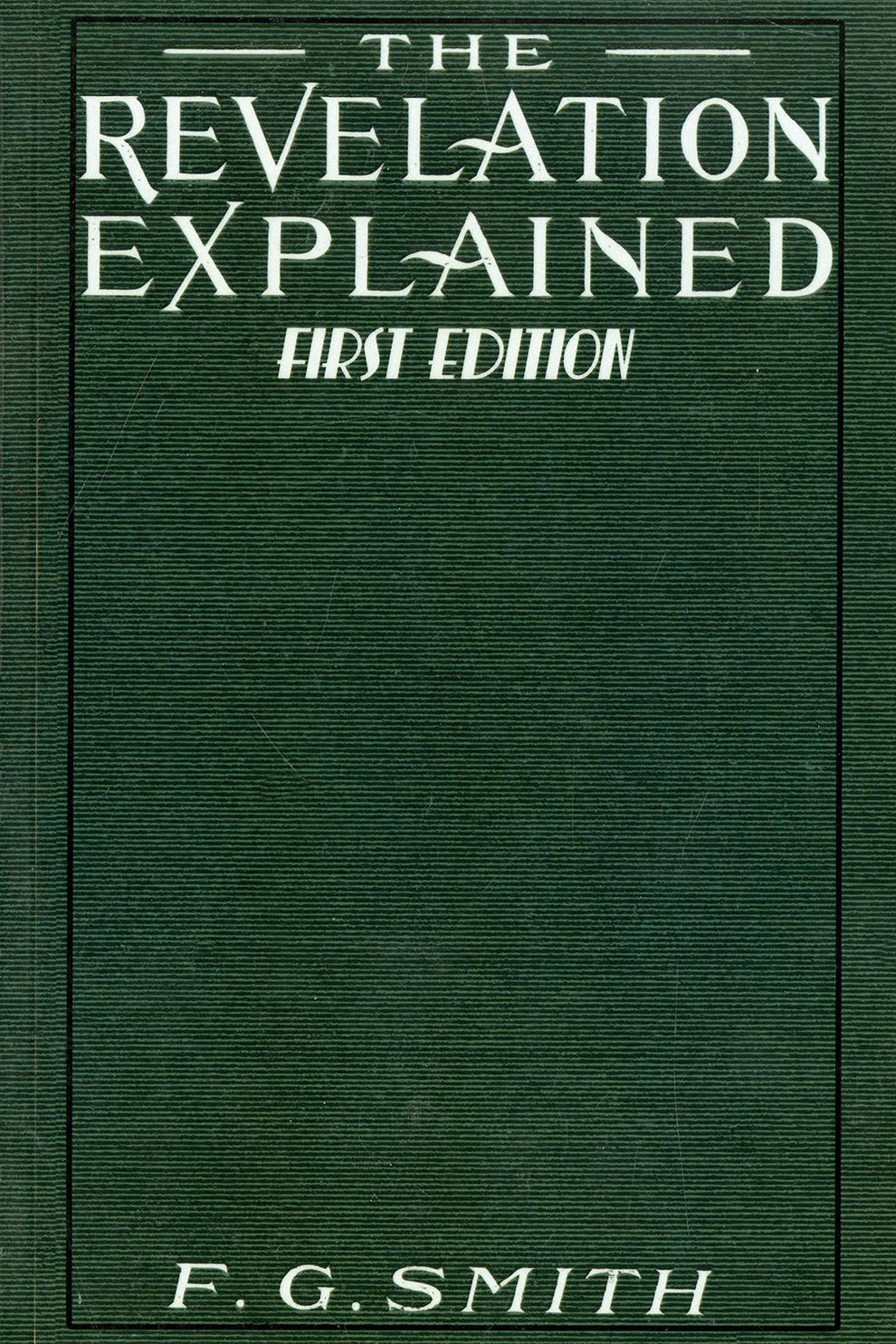 The Revelation Explained [First Edition] – Reformation Publishers