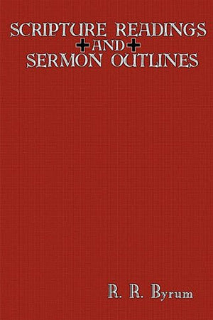 Scripture Readings and Sermon Outlines