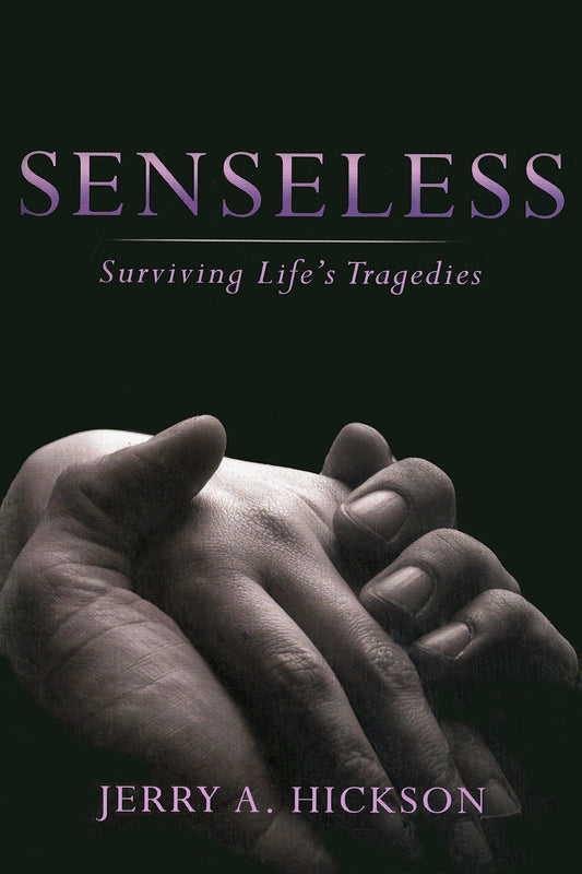 Senseless: Surviving Life's Tragedies