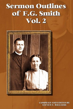 Sermon Outlines of F.G. Smith. Vol 2