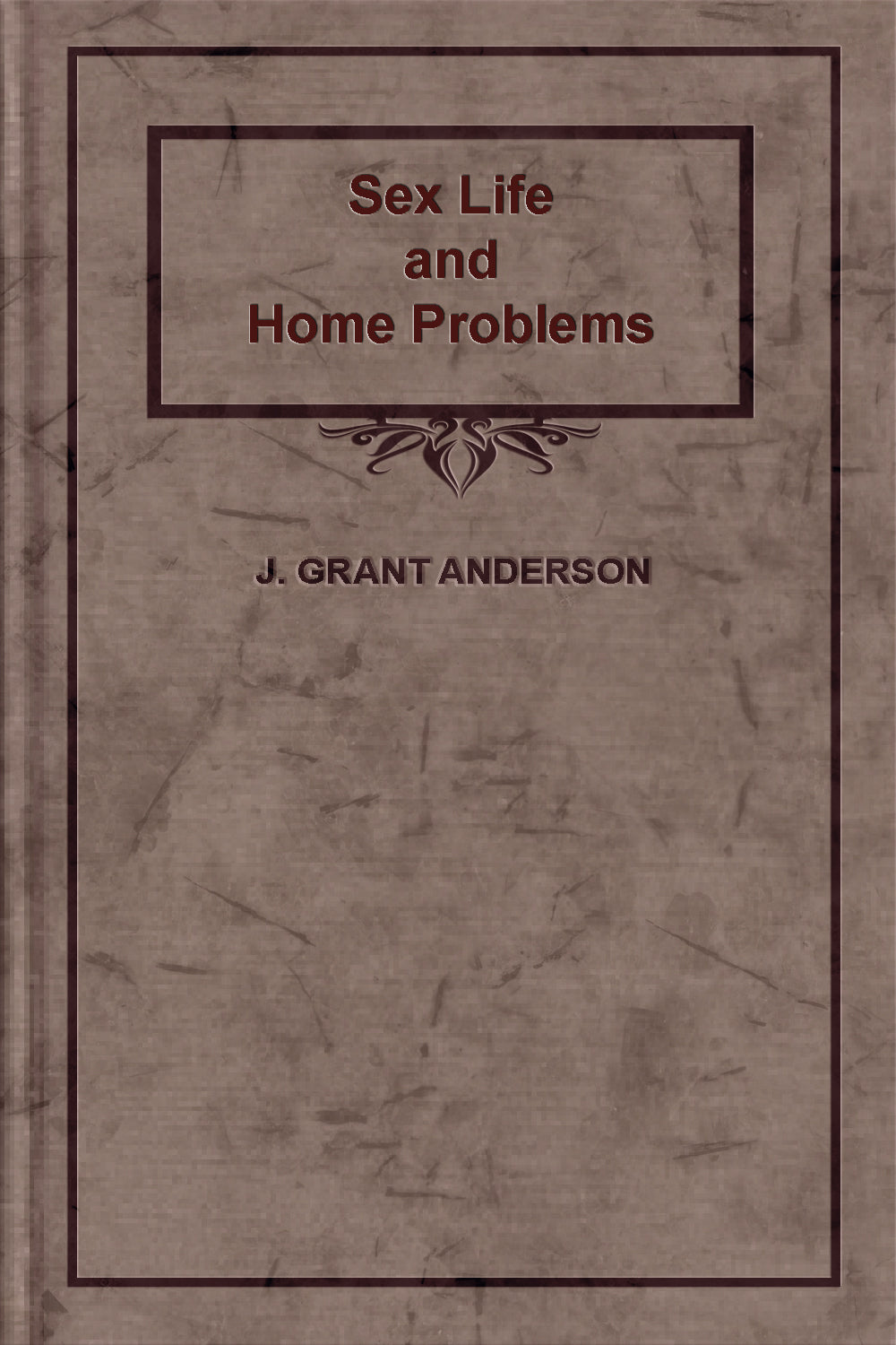 Sex Life and Home Problems