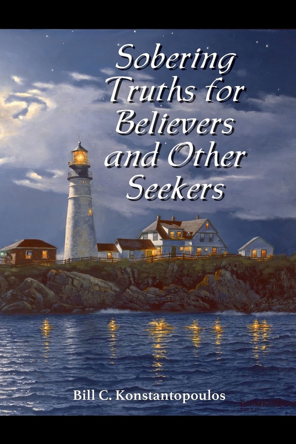 Sobering Truths  for  Believers and  Other Seekers