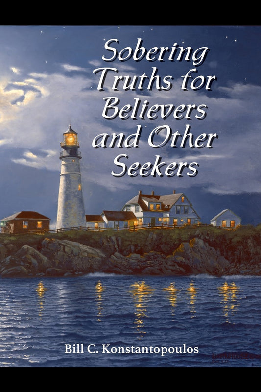 Sobering Truths  for  Believers and  Other Seekers