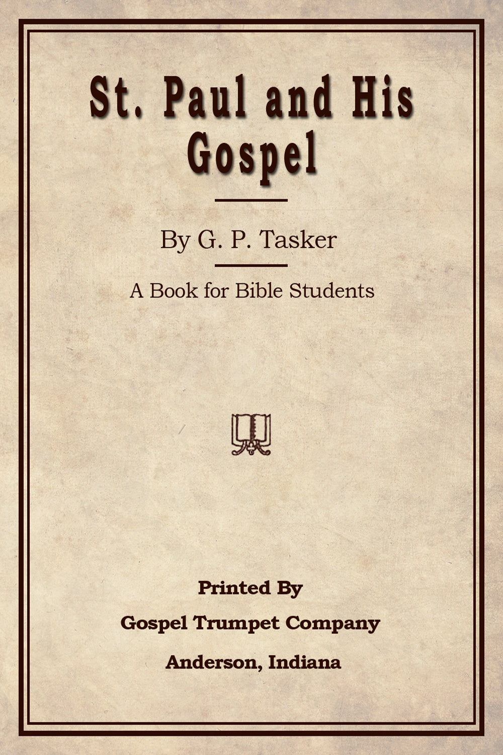 St. Paul and his Gospel
