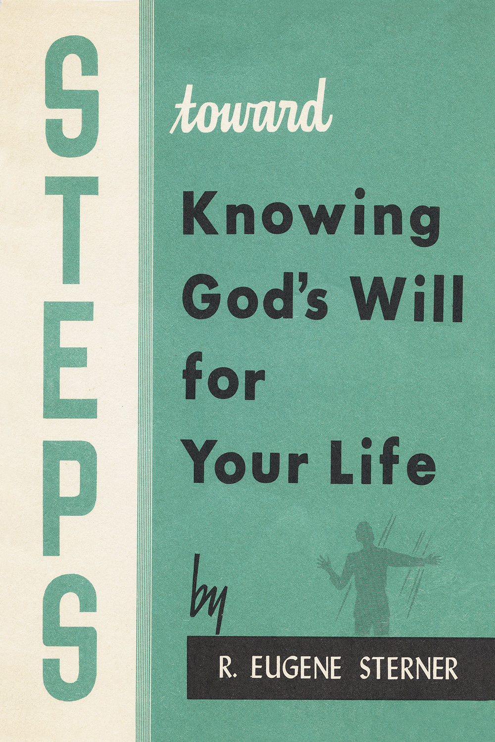 Steps Toward Knowing God's Will