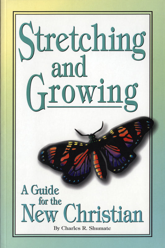 Stretching and Growing. A Guide for the New Christian.