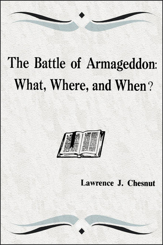 The Battle of Armageddon: What, Where, and When