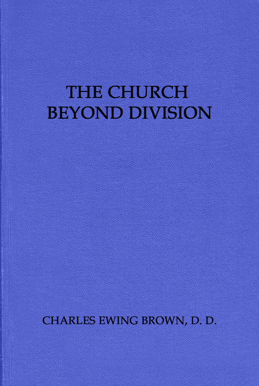The Church Beyond Division