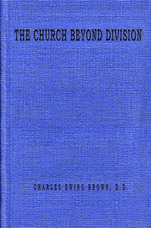 The Church Beyond Division