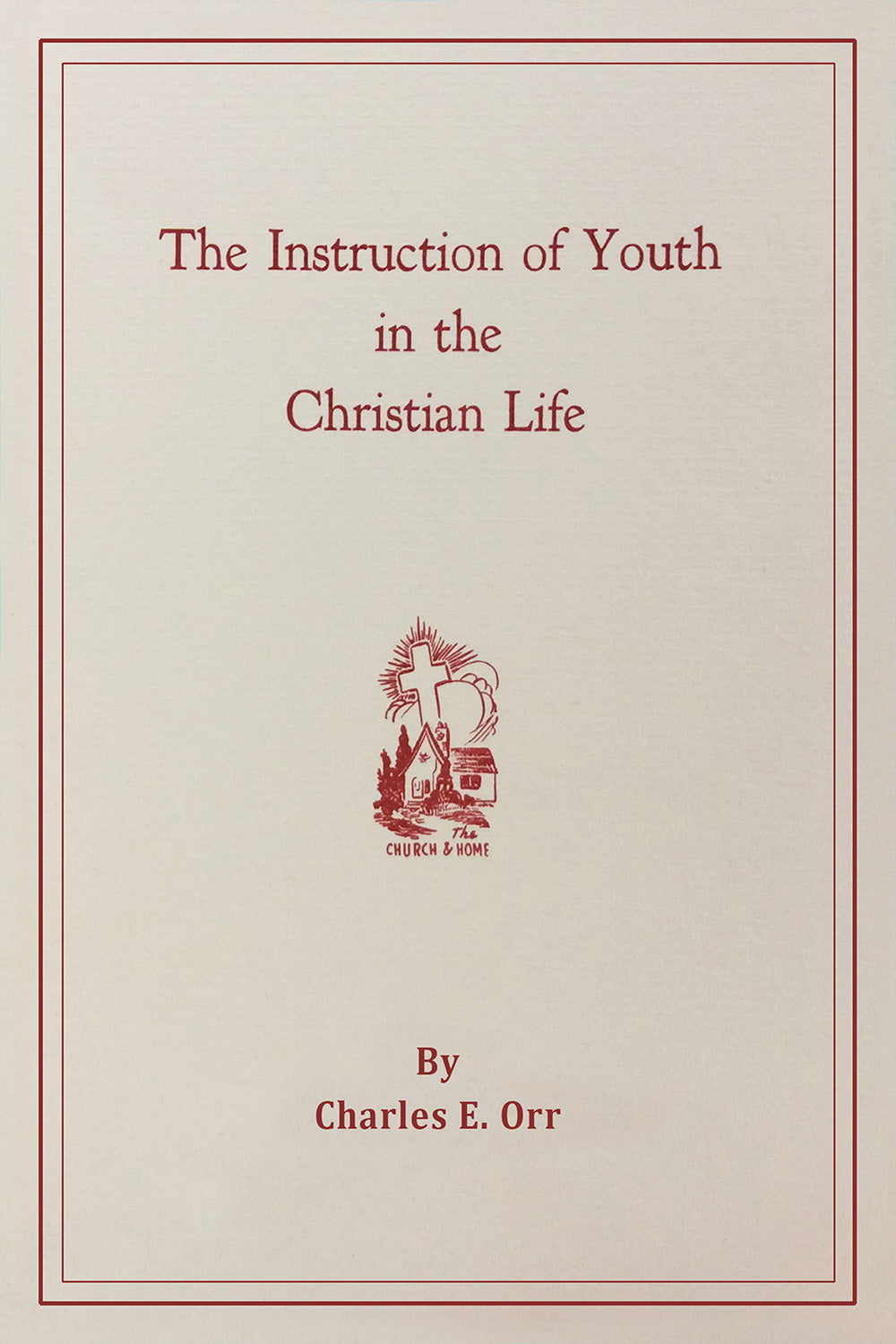 The Insruction of Youth in the Christian Life