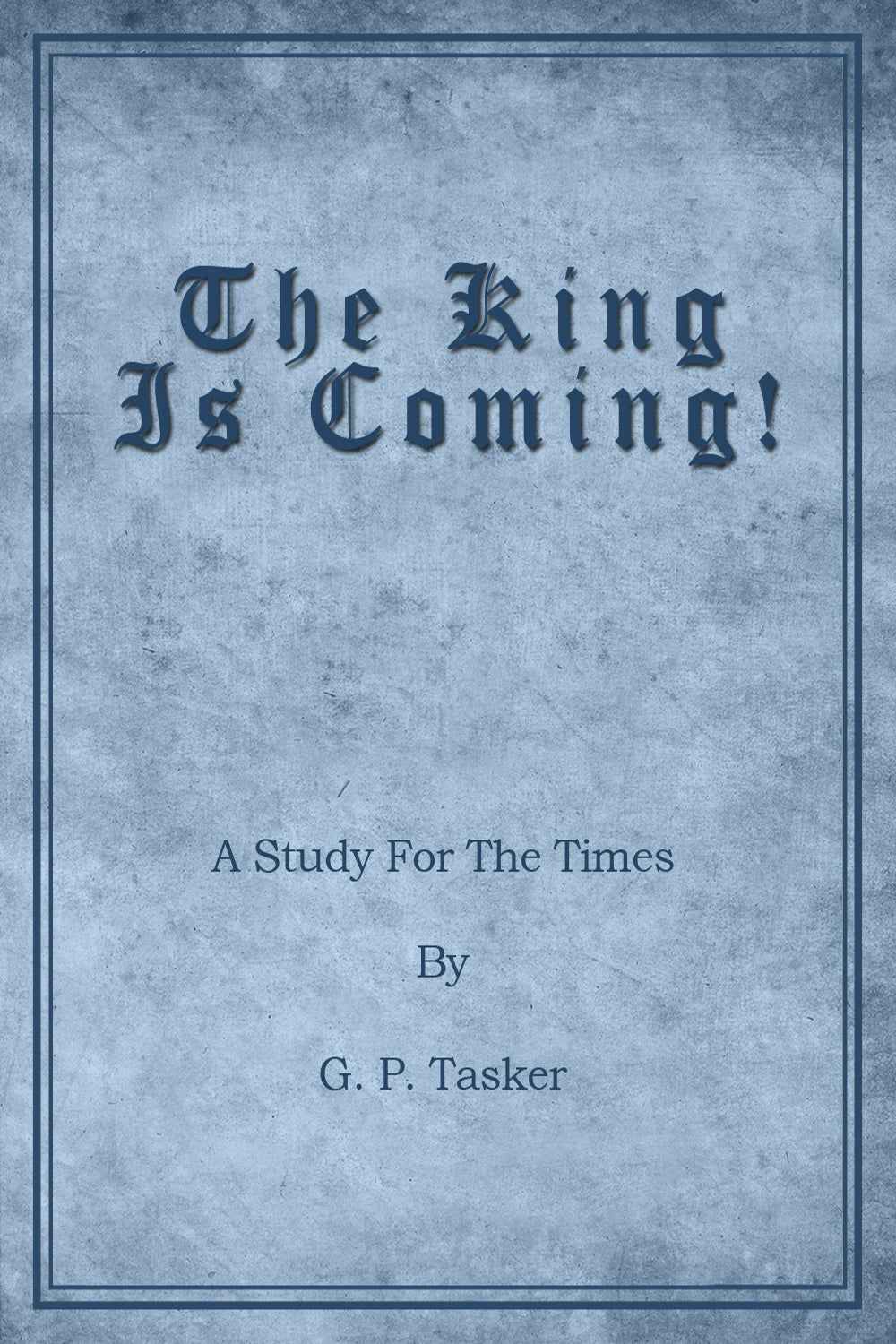 The King Is Coming!