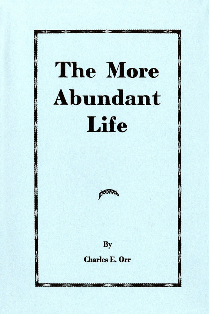 The More Abundant Life
