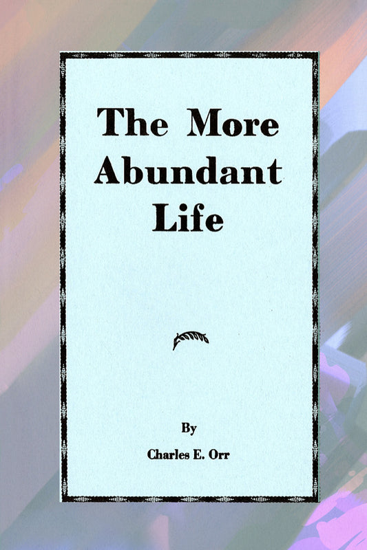 The More Abundant Life