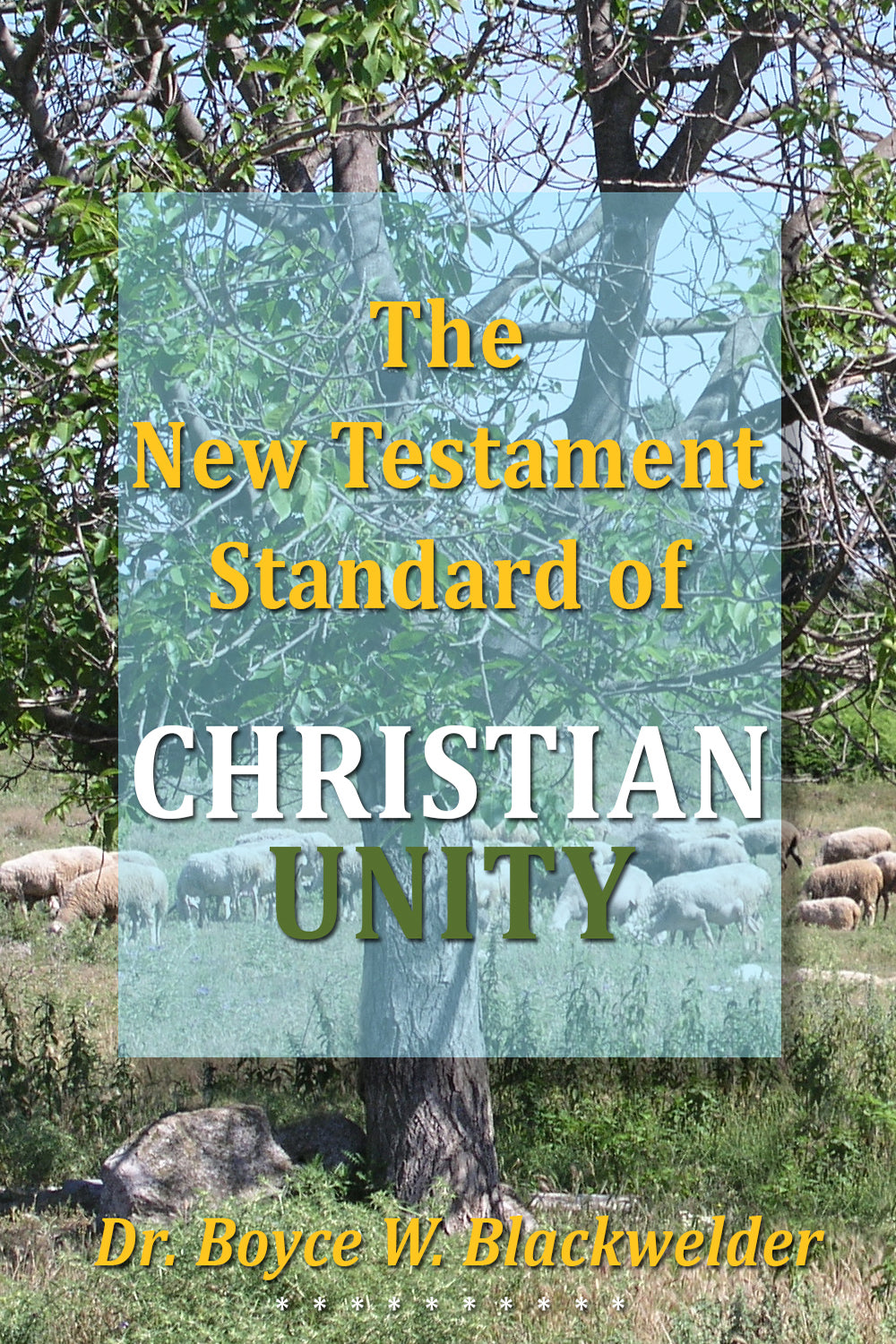 The New Testament Standard of Christian Unity
