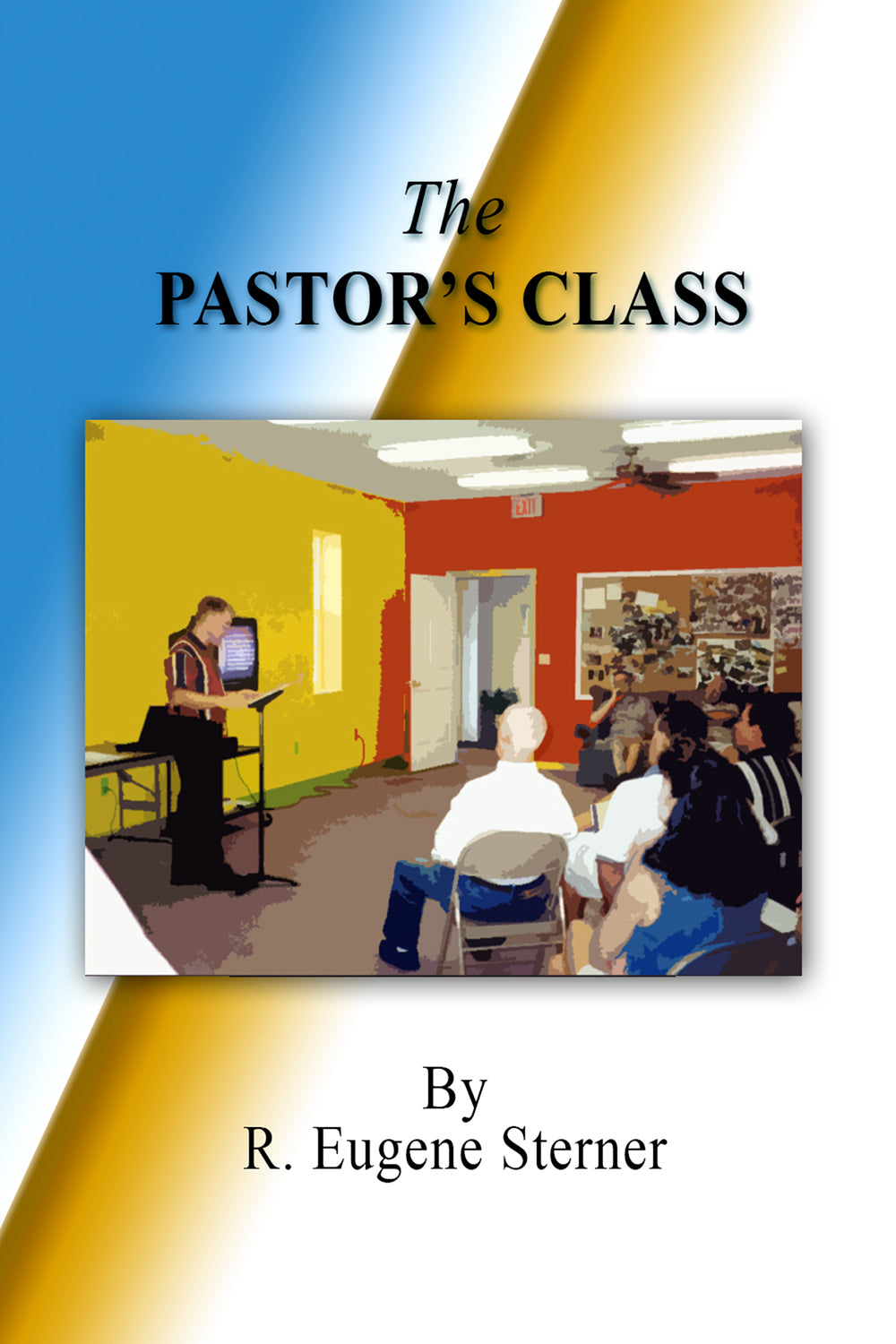 The PASTOR’S CLASS