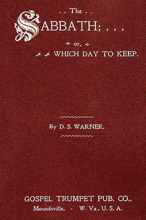 The Sabbath or Which Day to Keep
