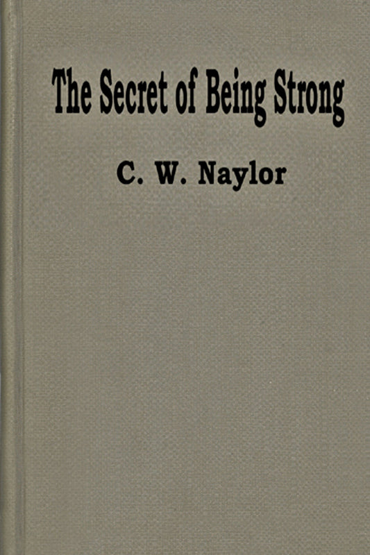 The Secret of Being Strong