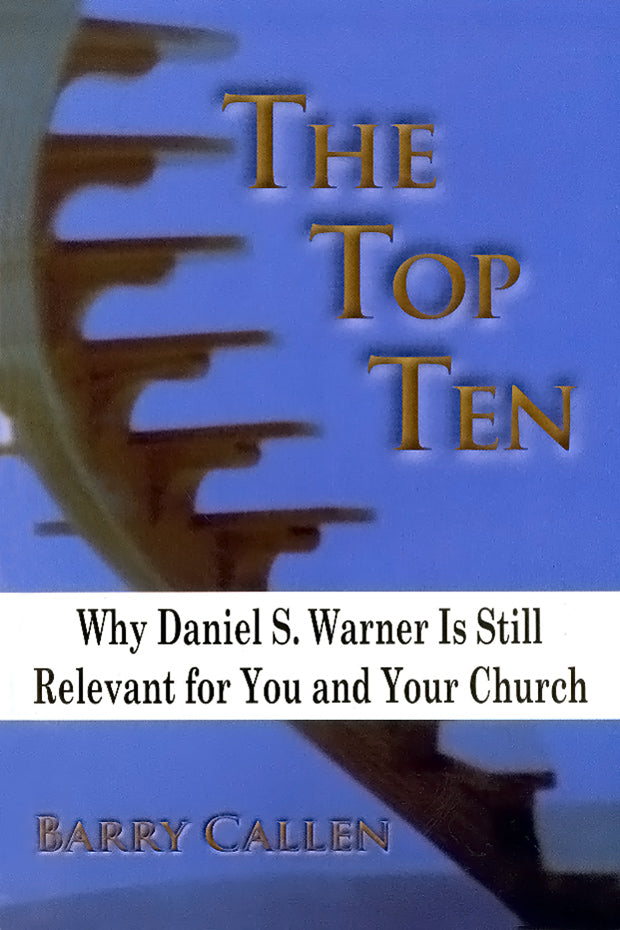 The Top Ten: Why Daniel S. Warner is Still Relevant for You and Your Church