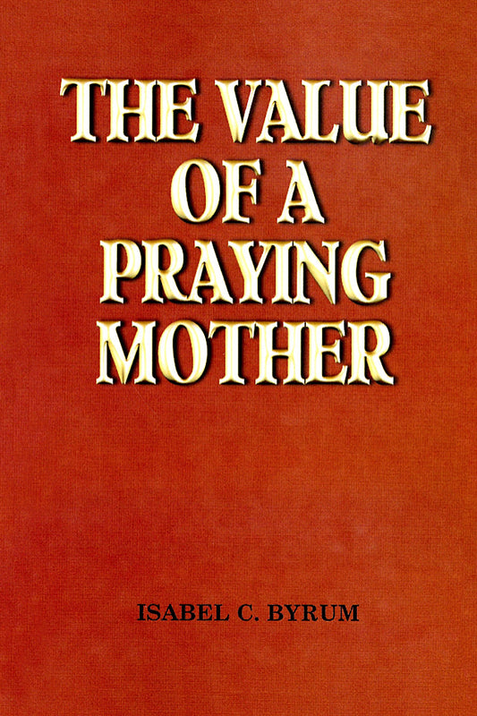 The Value of a Praying Mother