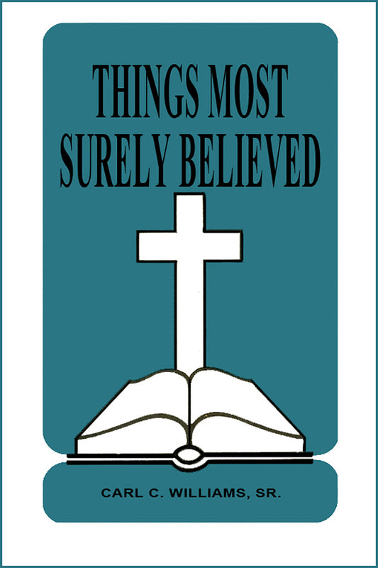 Things Most Surely Believed