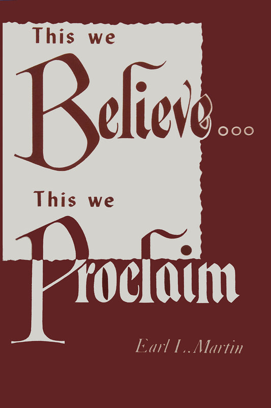 This We Believe...This We Proclaim