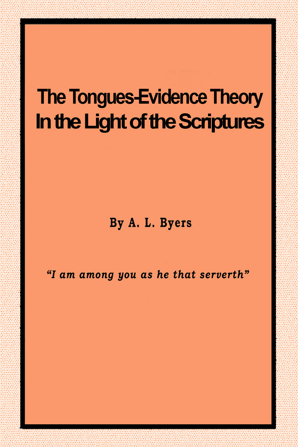 The Tongues-Evidence Theory In the Light of the Scriptures