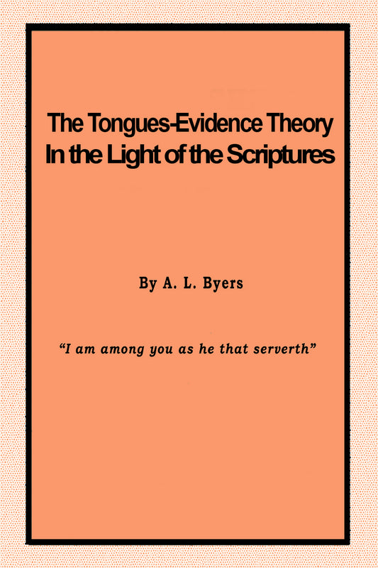 The Tongues-Evidence Theory In the Light of the Scriptures