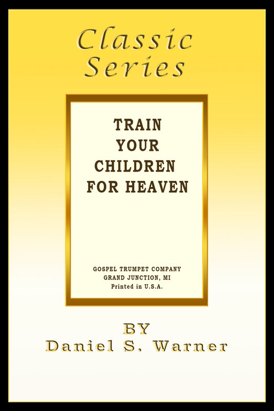 Train Your Child for Heaven