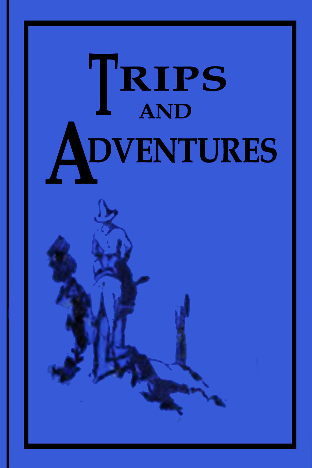 Trips and Adventures