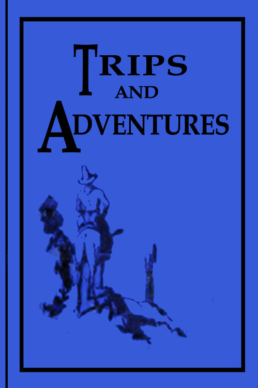 Trips and Adventures